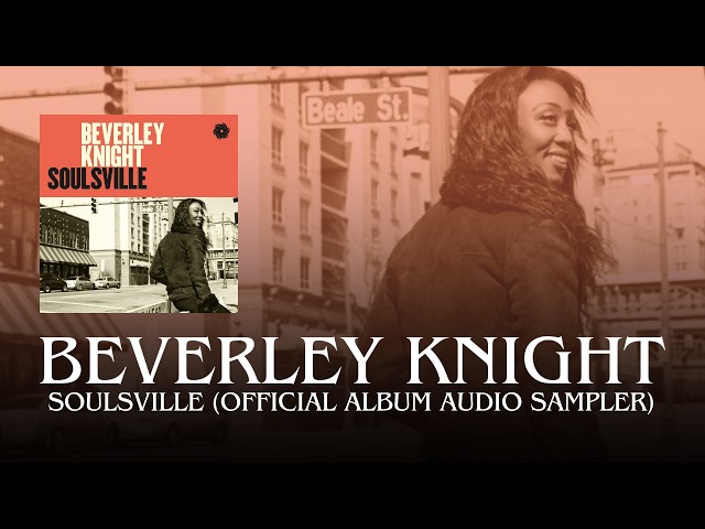 Beverley Knight: Soulsville (Official Album Audio Sampler) - YouTube