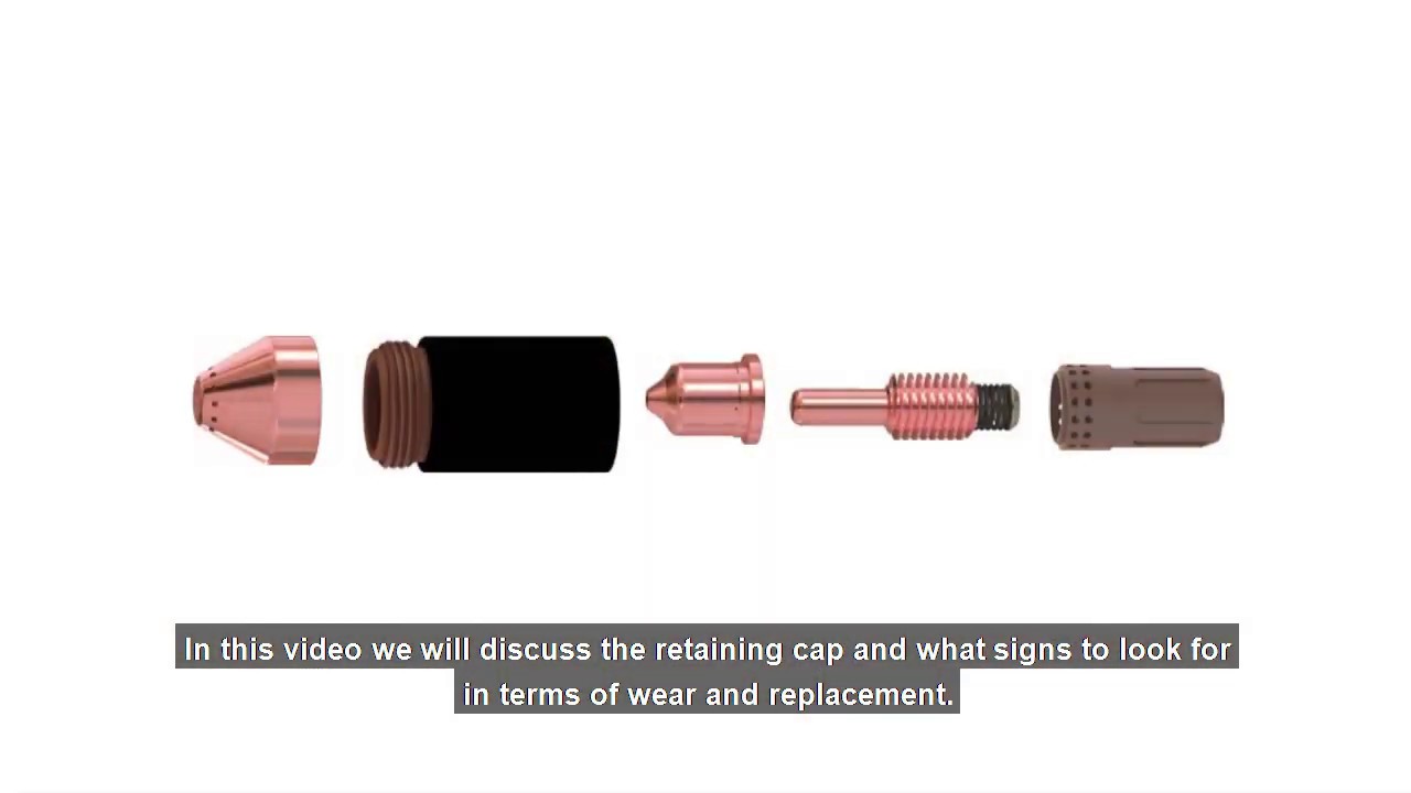 Hypertherm - When to change a Retaining Cap?