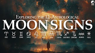 Here’s what all 12 Astrological Moon Signs are Known For…