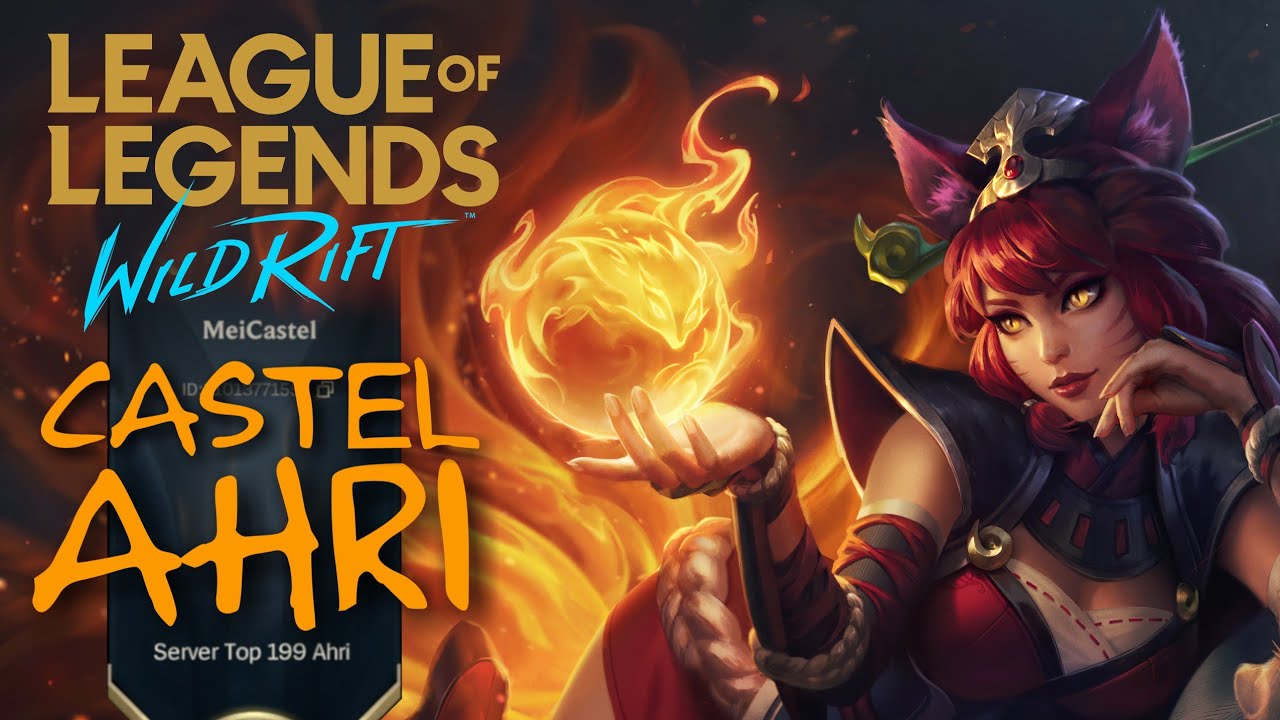 Ahri Wild Rift Montage 1 | Castel Ahri Wild Rift Insane Ahri Plays ...