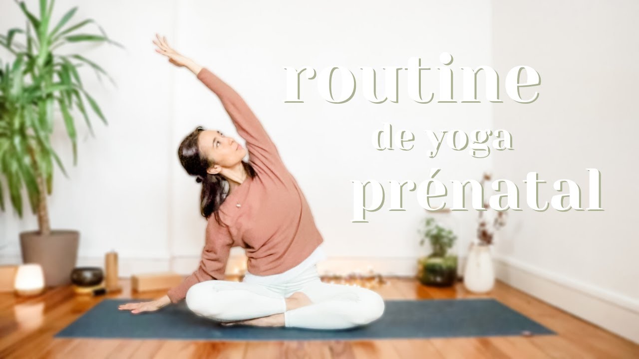 YOGA PRÉNATAL - Routine quotidienne