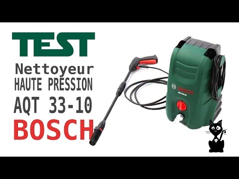✦TEST✦ Nettoyeur Haute Pression BOSCH AQT 33-10