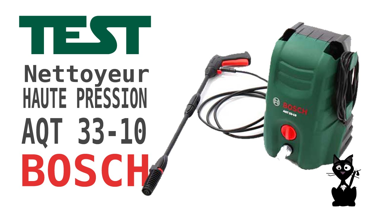 Test Nettoyeur Haute Pression Bosch Aqt 33 10 Youtube