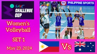 PHILIPPINES VS AUSTRALIA SET 1 WOMEN’S VOLLEYBALL AVC CHALLENGE CUP 2024 May 23, 2024