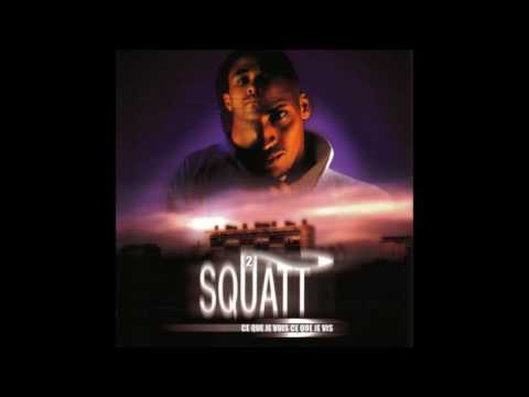 2 Squatt — 10 Tout A Changé