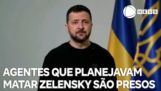 Ucrânia anuncia detenção de agentes que planejavam matar Zelensky