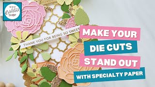 Make Your Die Cuts Stand Out With Specialty Paper