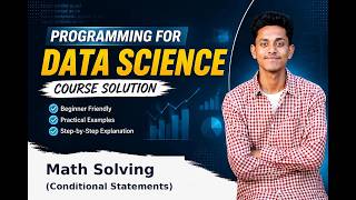 Programming For Data Science | Course Solution | Problem Solving -2 | Conditional Statements
