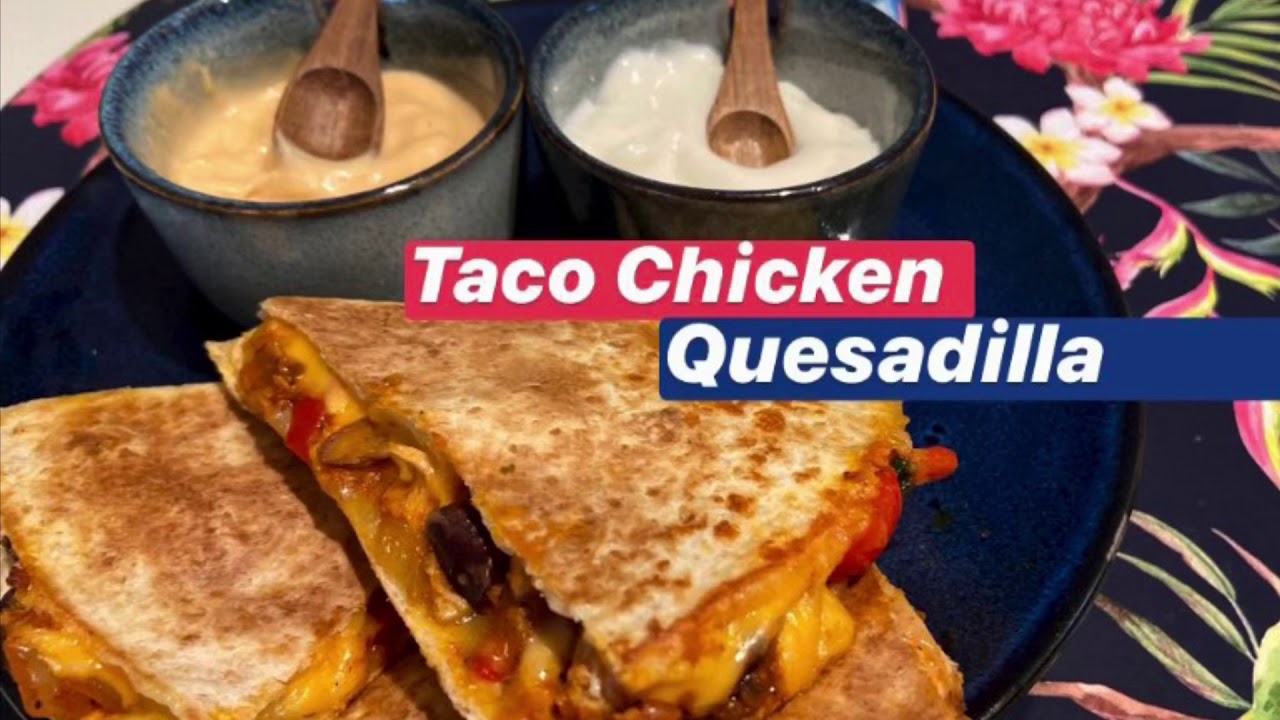 Taco Chicken Quesadilla Easy Quesadilla Recipe YouTube