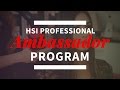 HSI Professional Ambassador Program