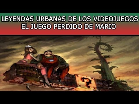 Leyendas urbanas de los Videojuegos | El juego perdido de mario