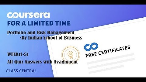 Portfolio and Risk Management, by Indian School of Business, week(1-5) All Quiz Answers.