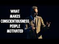 What Makes Conscientiousness People Motivated? | Jordan Peterson