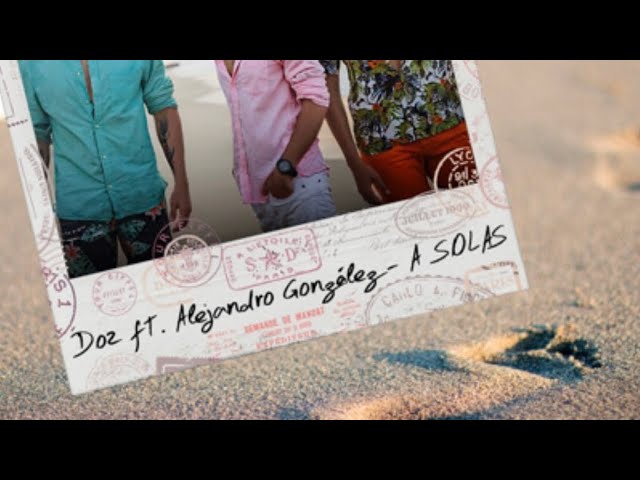Do2 ft. Alejandro González - A Solas (Video Oficial) bekijken op YouTube