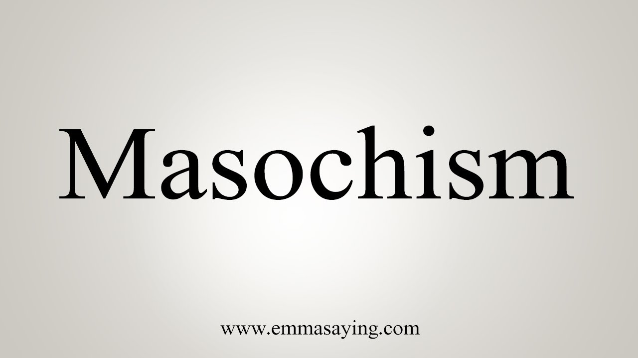How To Say Masochism YouTube how-to-say-masochism-youtube