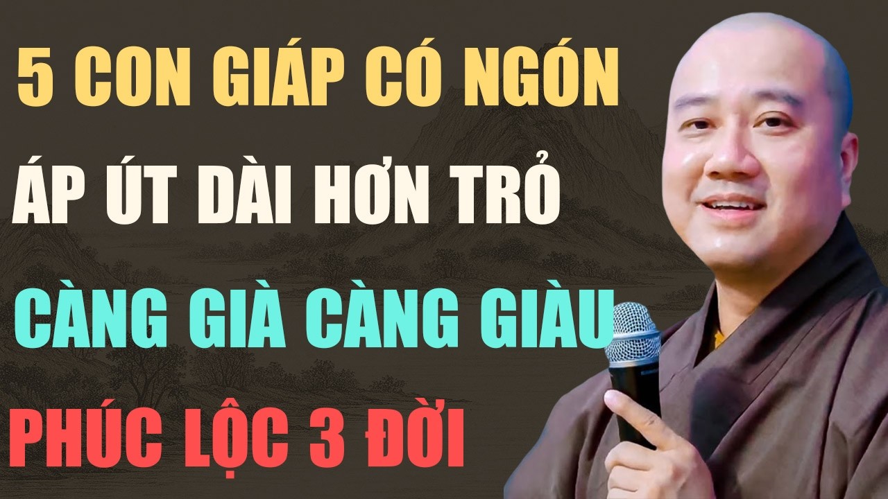 THẦY PHÁP HÒA CHỈ RÕ: 5 CON GIÁP CÓ NGÓN ÁP ÚT DÀI HƠN NGÓN TRỎ – CÀNG GIÀ CÀNG GIÀU, PHÚC LỘC 3 ĐỜI