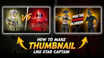 How to make Thumbnail like Star Captain on Mobile | Make 1vs1 pubg/bgmi Thumbnail tutorial
