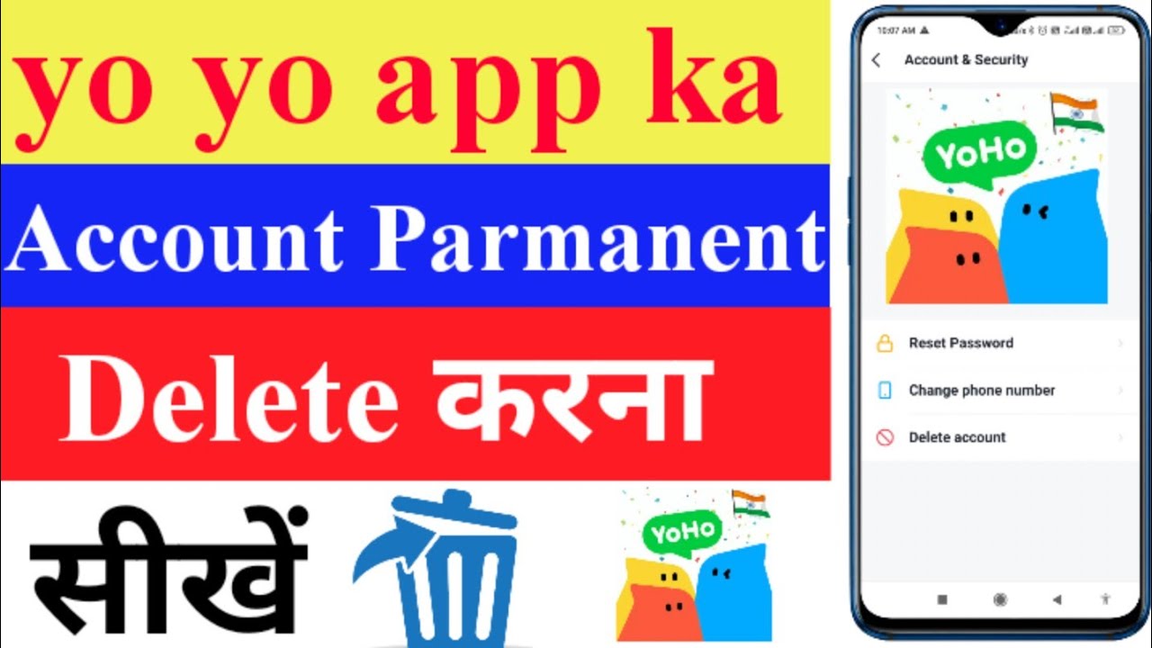 yo yo aap ka account parmanent kaise delete karen How to permanently