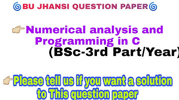 BU JHANSI QUESTION PAPER BSc Final year || Bundelkhand university BSc 3rd year numerical analysis