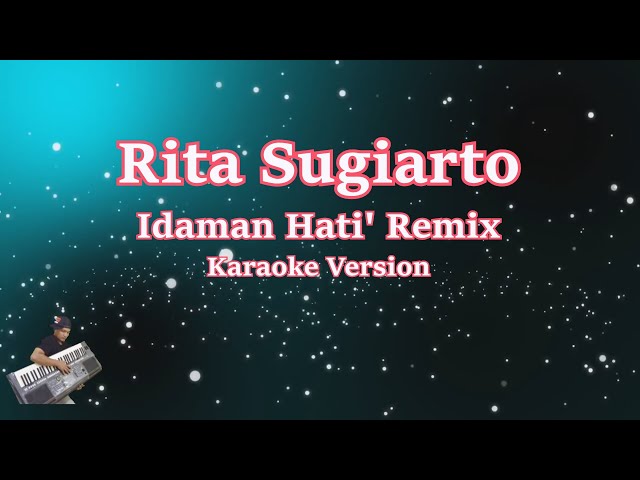 IDAMAN HATI 'REMIX - RITA S (Karaoke Version) class=