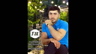 Furman Mstoyan - Potpori ( 2021 new )