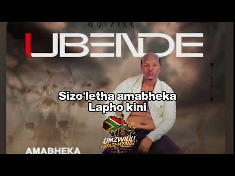 Amabheka by Gqizile | Official Lyrics 