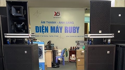 Giao lưu dàn âm thanh sự kiện - Sub kép 60 Neo RuBy - Hoả Tiễn 30neo RuBy