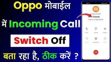 Oppo Mobile Me Incoming Call Switch Off Bata Raha Hai? | Oppo Incoming Call Switch Off Problem