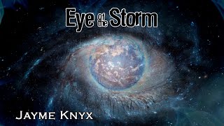 Eye Of The Storm  Jayme Knyx