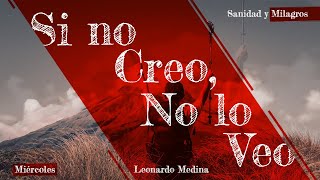 Si No 𝐂𝐫𝐞𝐨, No lo 𝐕𝐞𝐨 - Leonardo Medina - CBI Barcelona