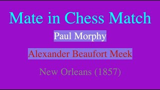 Paul Morphy Vs Alexander Beaufort Meek - New Orleans 1857