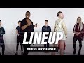 Guess My Gender | Lineup | Cut
