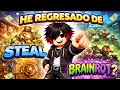 He regresado a Steal a brainrot ?