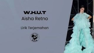 Aisha Retno  Whut lirik Lagu Terjemahan
