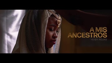 Yeisy Rojas - A Mis Ancestros (Video oficial)