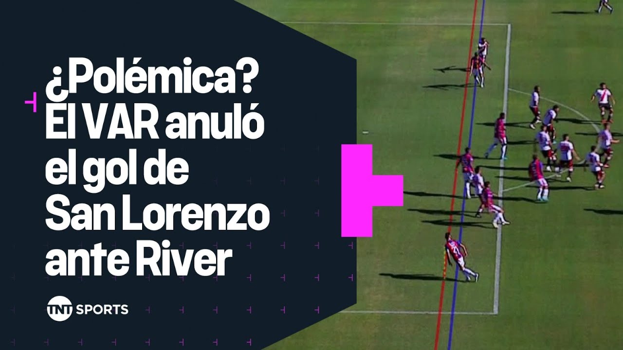 ¿POLÉMICA EN EL CLÁSICO? 🧐 ANULADO el 1-0 de SAN LORENZO ante RIVER por ...