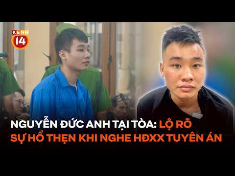 Nguyen Duc Anh shows clear remorse while hearing the court's verdict #Kenh14News #JTGN
