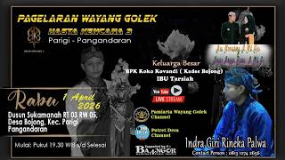 LIVE II WAYANG GOLEK INDRA GIRI RINEKA PALWA - HASTA KENCANA 3 - BOJONG-PARIGI