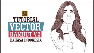 TUTORIAL MEMBUAT VECTOR RAMBUT DI ADOBE ILLUSTRATOR