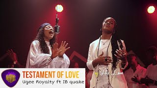 UGEE ROYALTY FT IB QUAKE - TESTAMENT OF LOVE - official video