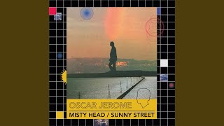Video thumbnail of "Oscar Jerome - Misty Head / Sunny Street"