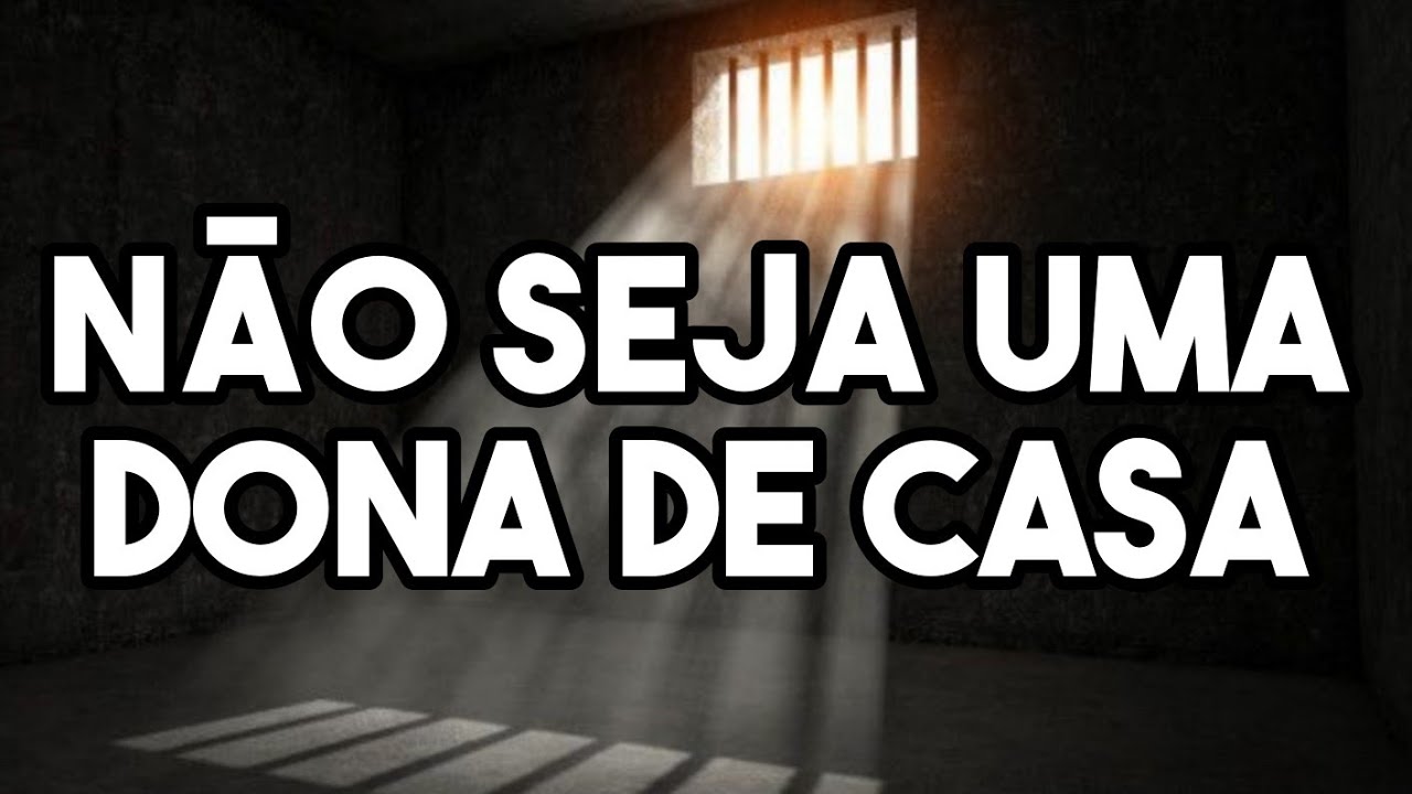 NÃO SEJA UMA DONA DE CASA