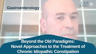 Beyond the Old Paradigms: Novel Approaches to the Treatment of Chronic Idiopathic Constipation