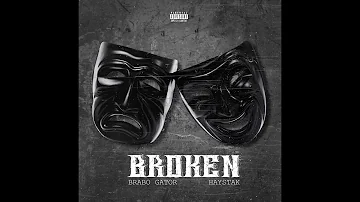 Haystak & Brabo Gator "Broken" (Official Audio)