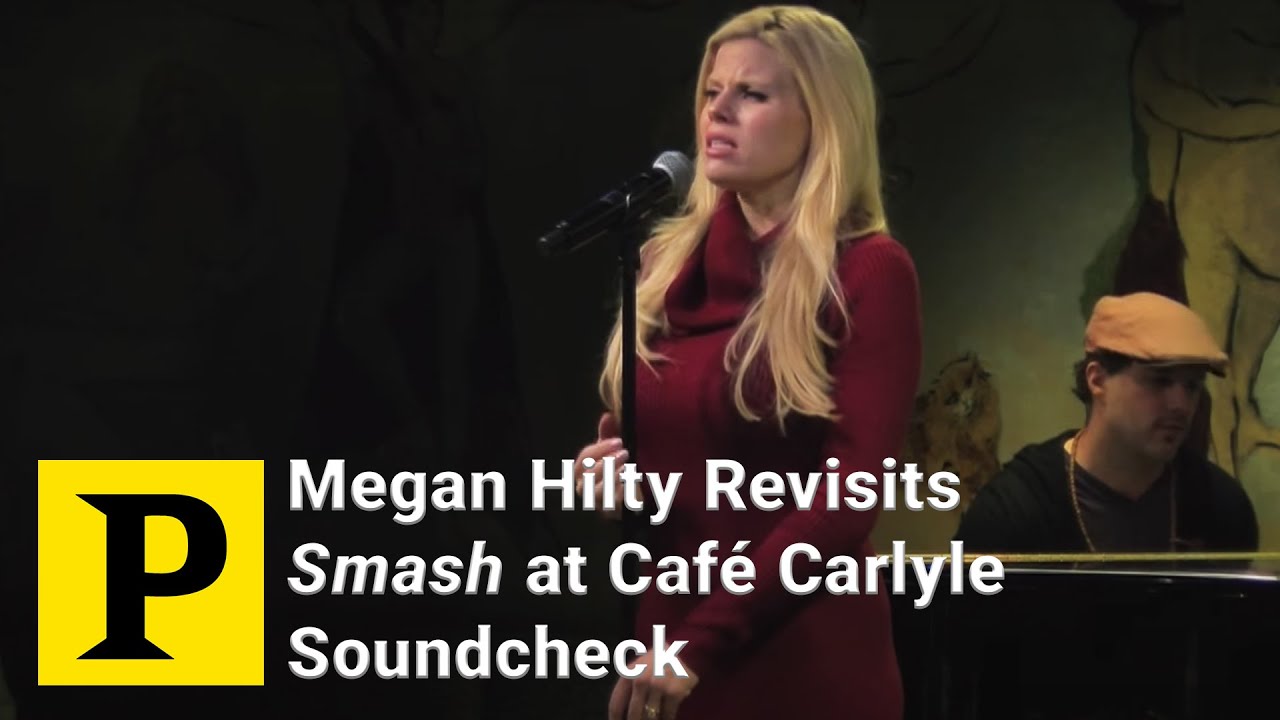 Megan Hilty Revisits Smash at Café Carlyle Soundcheck