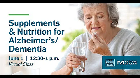Supplements and Nutrition for Alzheimer's and Dementia
