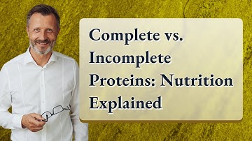 Complete vs. Incomplete Proteins: Nutrition Explained