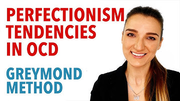 Perfectionism Tendencies In OCD