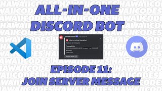 Coding an All-in-One Discord Bot! Episode 11: Join Server Message (WORKING 2024)