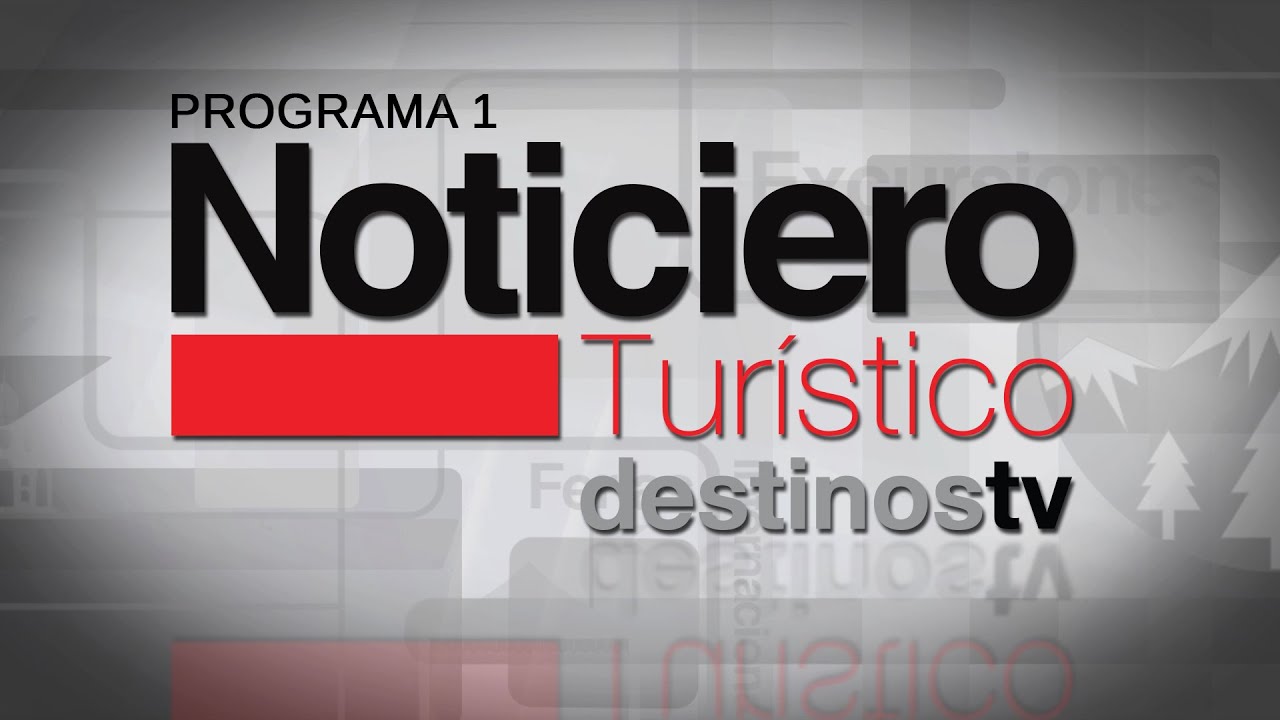 NotiDestinos - programa 1 - Noticiero Turístico Destinostv